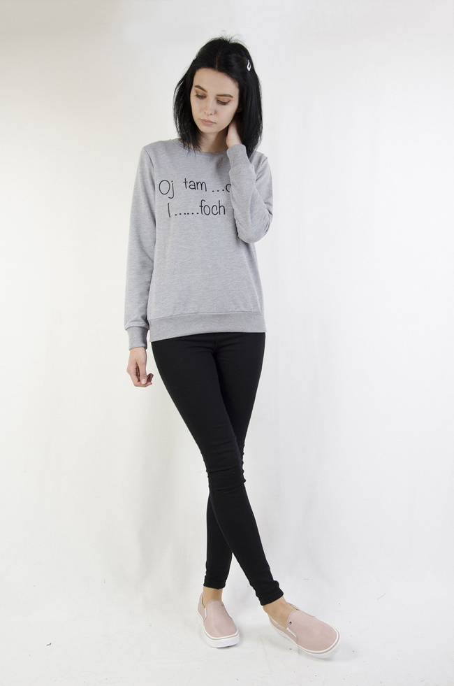 Bluza z napisem "Oj tam...Oj tam I... foch"