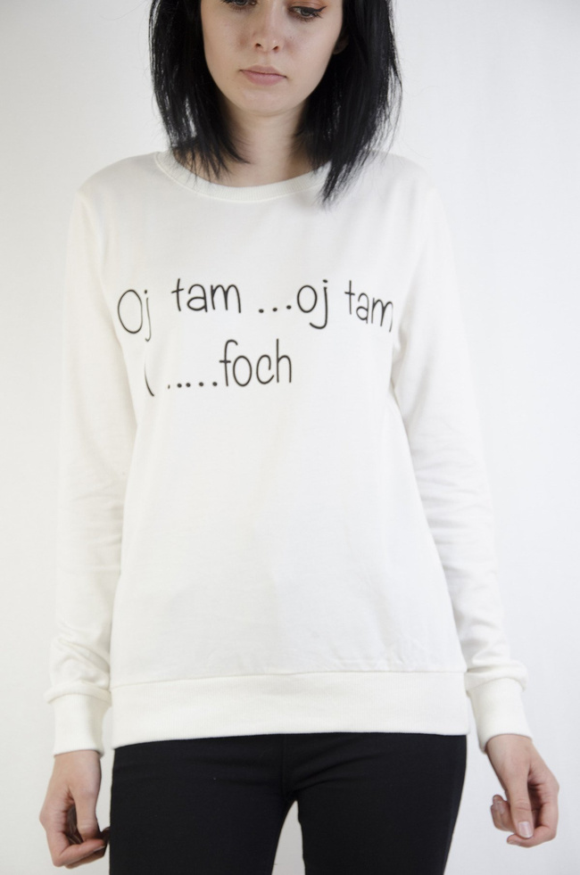 Bluza z napisem "Oj tam...Oj tam I... foch"
